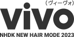 ViVo ヴィーヴォ NHDK NEW HAIR MODE 2023